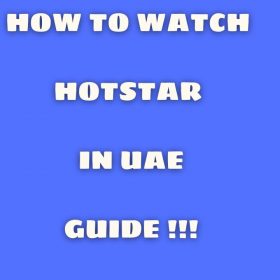 How to Watch Hotstar in UAE