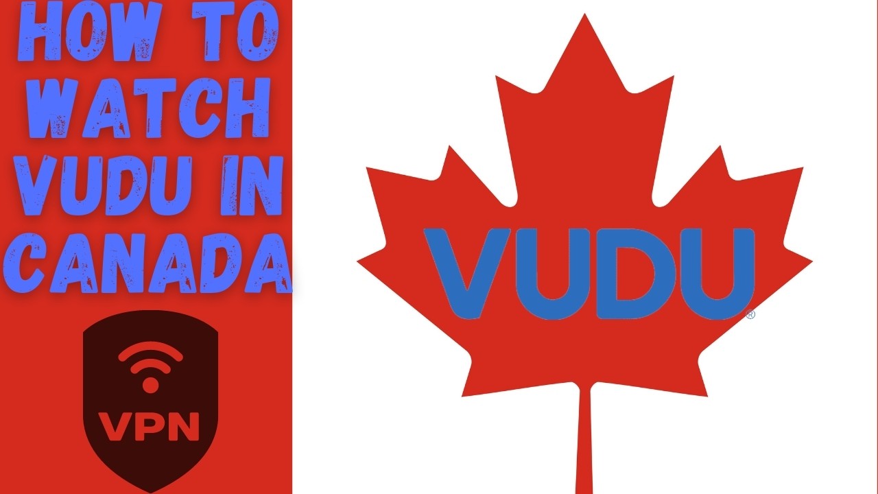 How to Watch Vudu in Canada