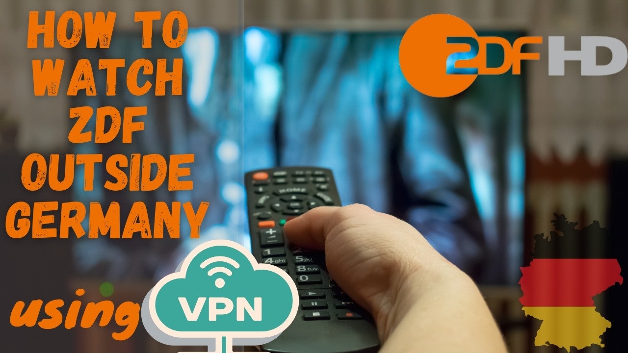 How to Watch ZDF Outside Germany