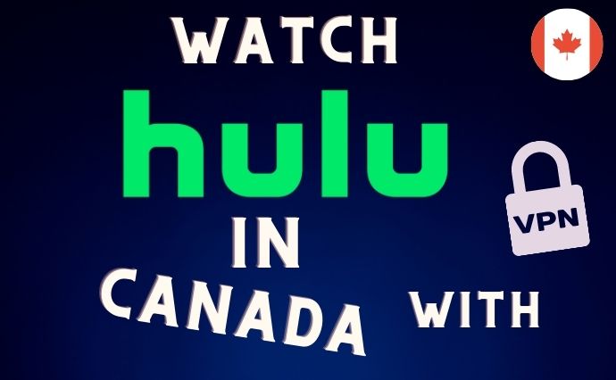 how to watch hulu in Canada