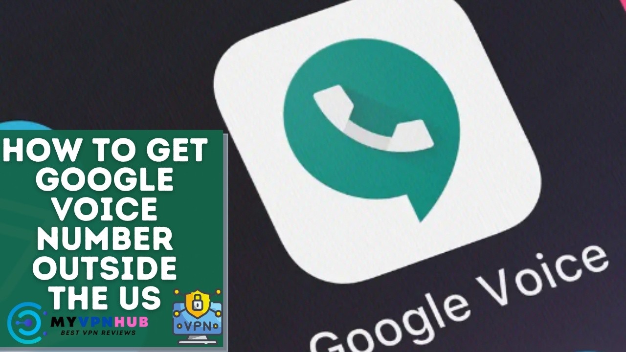 How to Get Google Voice Number Outside the US