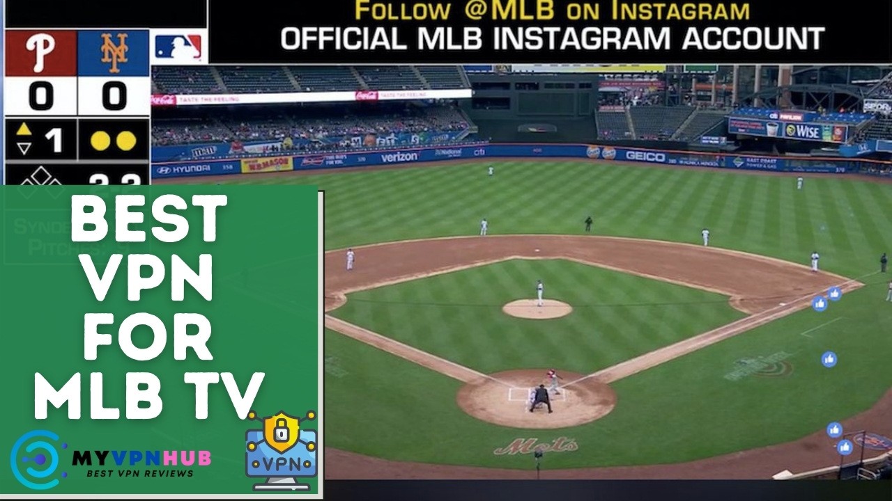 Best VPN for MLB TV