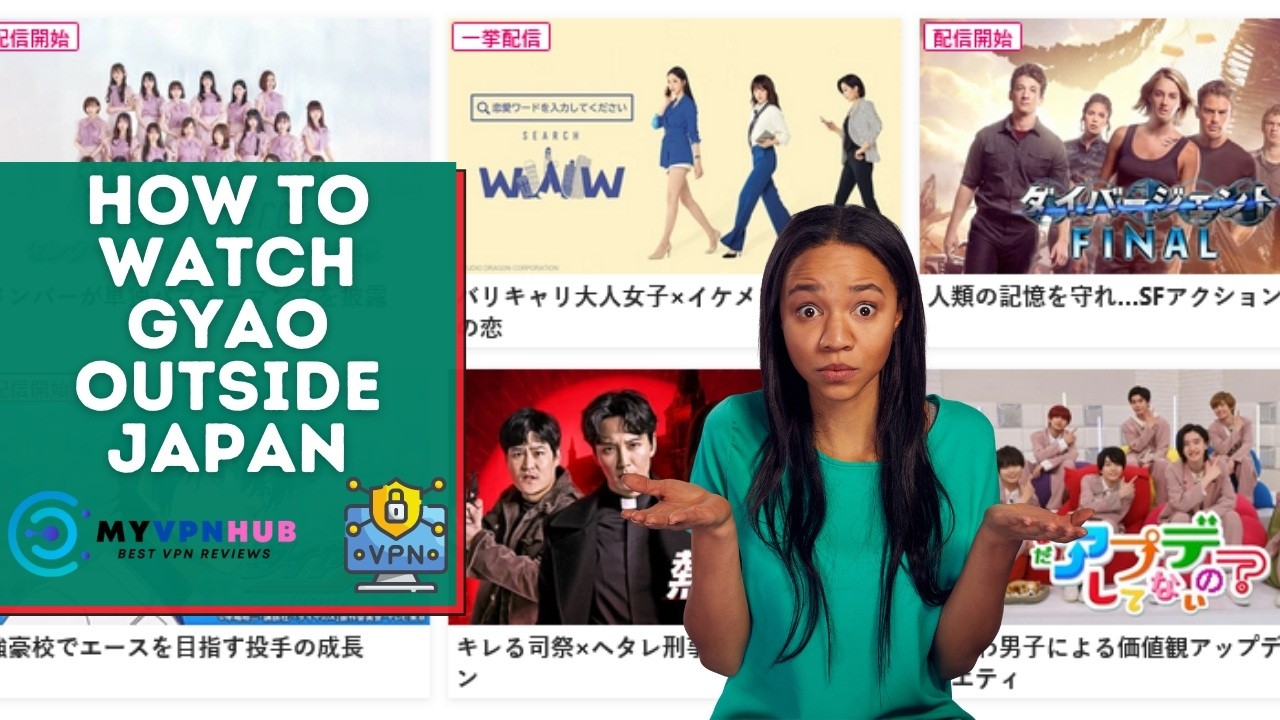 How to Watch GYAO Outside Japan