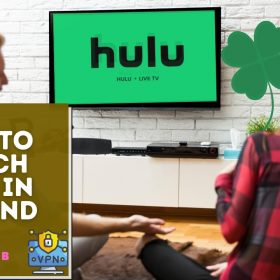 How to Watch Hulu in Ireland