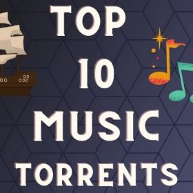 Top 10 Best Music Torrenting Sites
