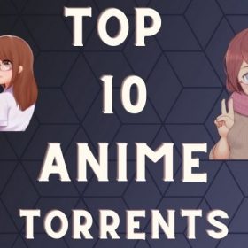 Best Anime torrent sites