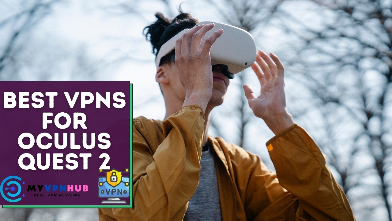 Best VPNs for Oculus Quest 2