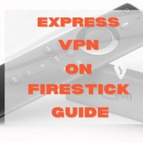 How to Install & Use ExpressVPN on Firestick