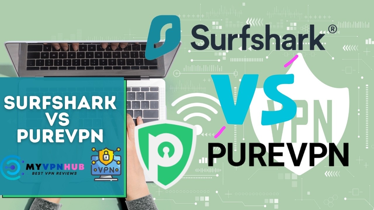 Surfshark vs PureVPN