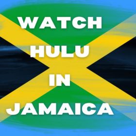 how to watch Hulu in Jamaica