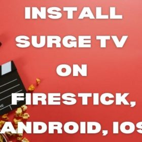 How to Install Surge TV on Firestick, Android, iOS