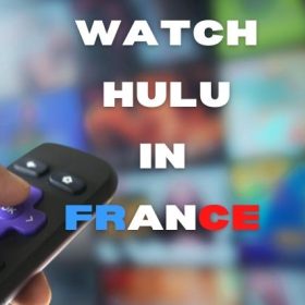 How to watch Hulu in France