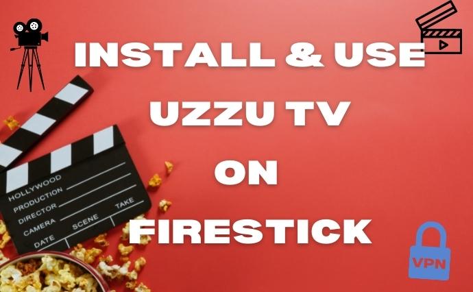 Install & Use Uzzu Tv on Firestick