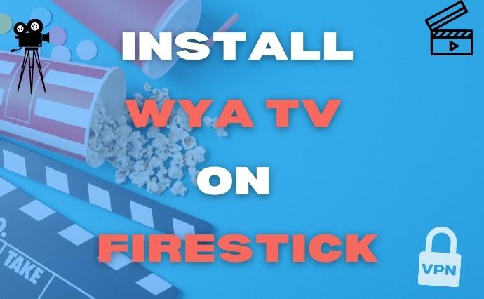 Install WYA TV on Firestick