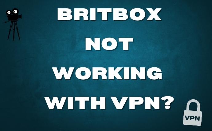 BritBox not working with VPN