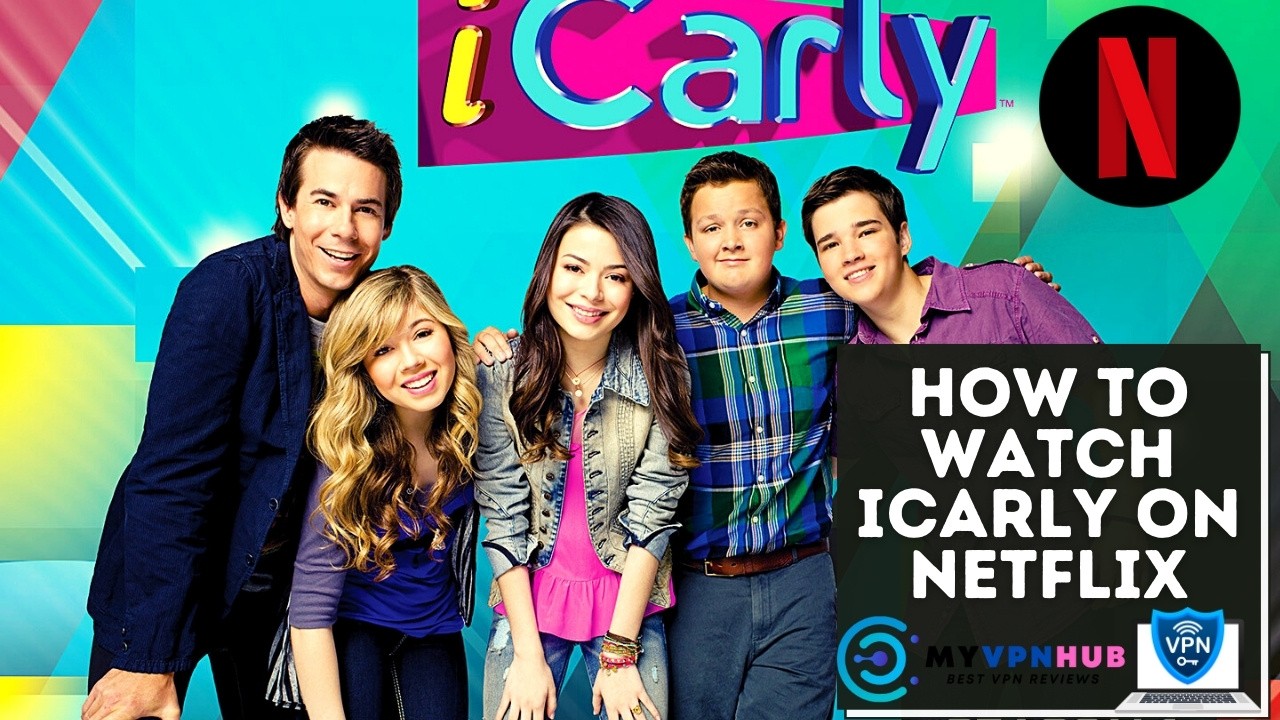 How to Watch iCarly on Netflix