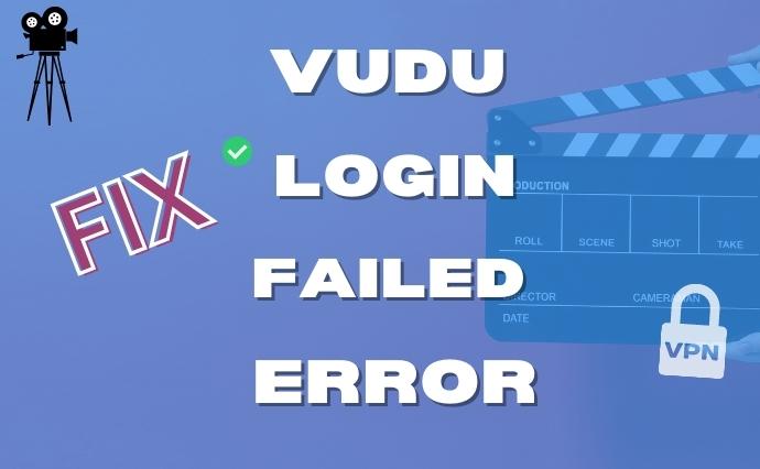 FIX Vudu Login Failed Error