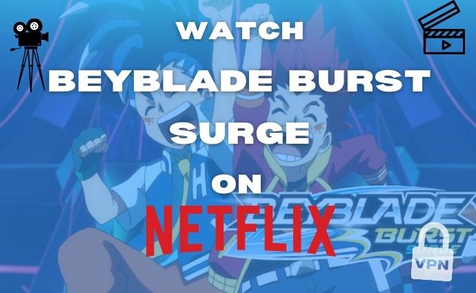 Watch Beyblade Burst Surge on Netflix