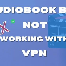 AudioBook Bay Not Working with a VPN