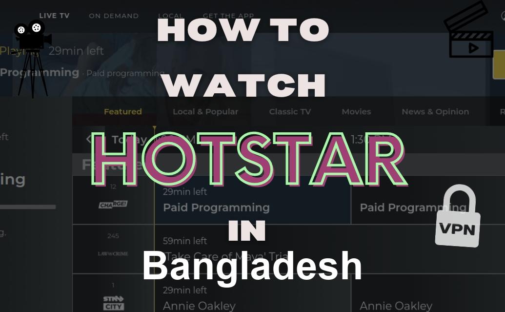 How To Watch Hotstar In Bangladesh In 2026 Learn Quick My Vpn Hub