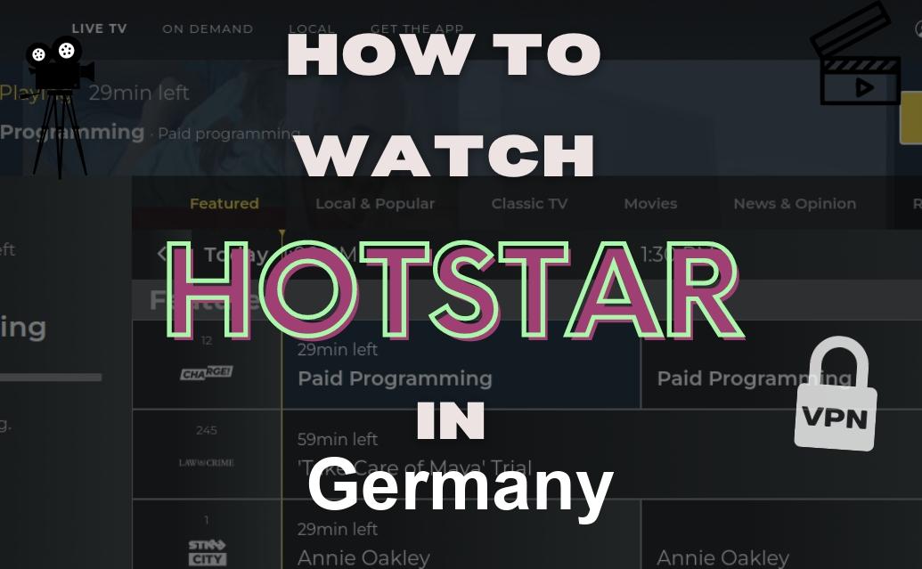 How To Watch Hotstar In Germany In 2025 Tested My Vpn Hub