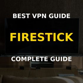 Best Firestick VPN providers tested - device streaming securely