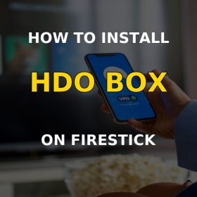 Install HDO Box on Firestick