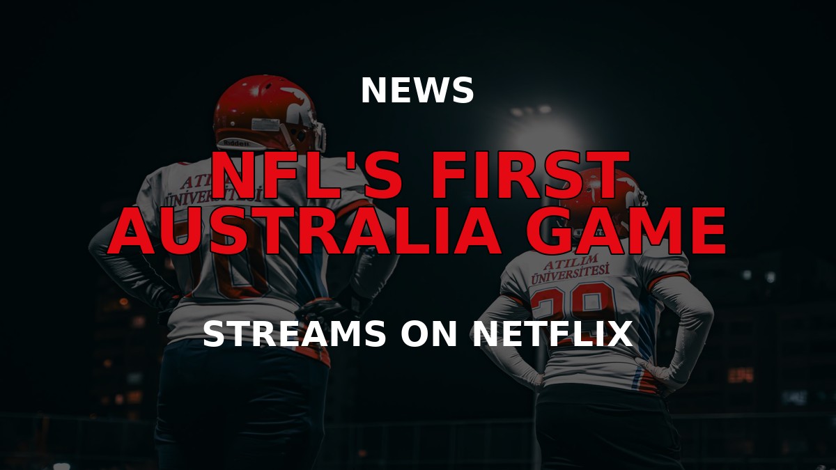 NFL Melbourne Game streams on Netflix