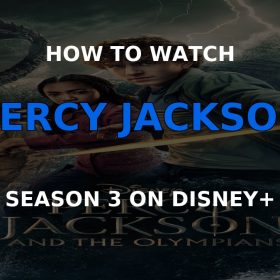 Percy Jackson and the Olympians season 3 Disney Plus guide