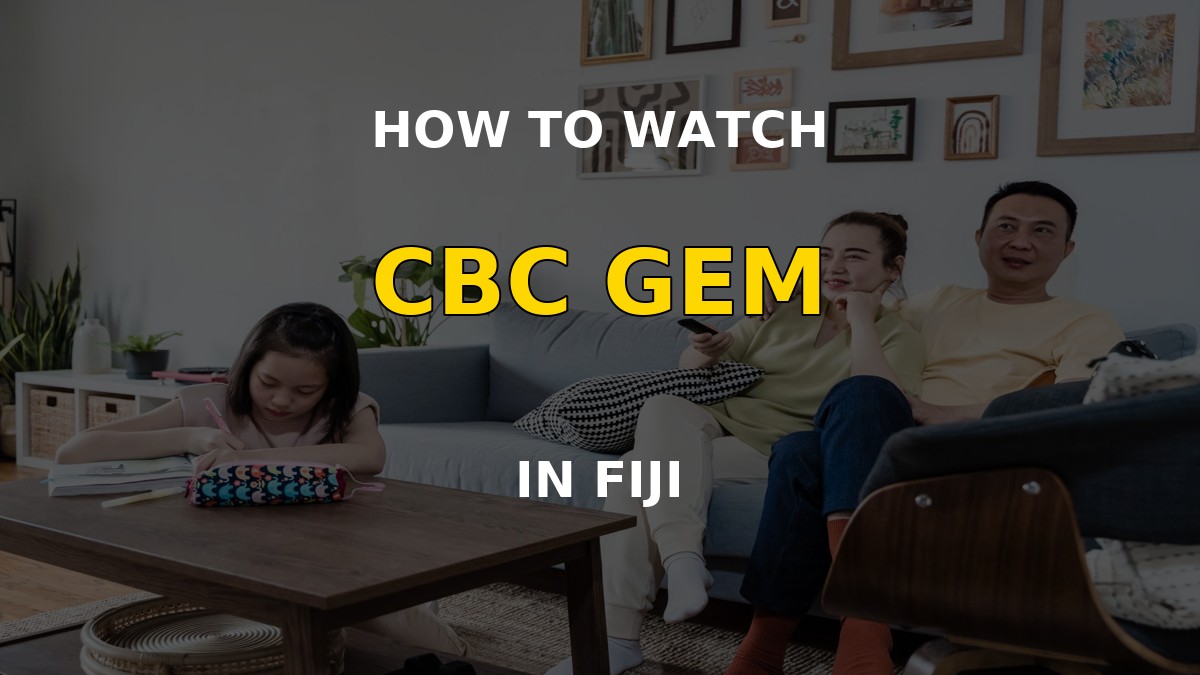 Watch CBC Gem in Fiji hero