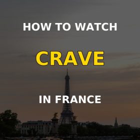 How to watch Crave in France