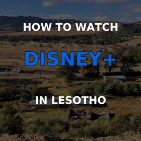 How to watch Disney Plus in Lesotho