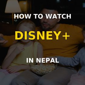 How to Watch Disney+ in Nepal
