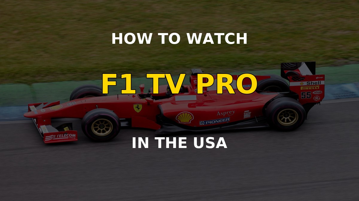F1 TV Pro streaming in the USA with a VPN