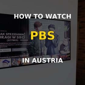 How to watch PBS in Austria
