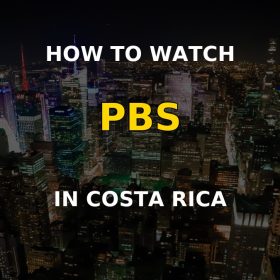 How to watch PBS in Costa Rica - VPN guide