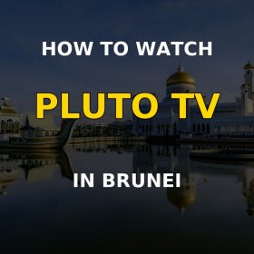 How to watch Pluto TV in Brunei