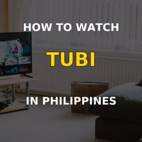 How to watch Tubi in the Philippines