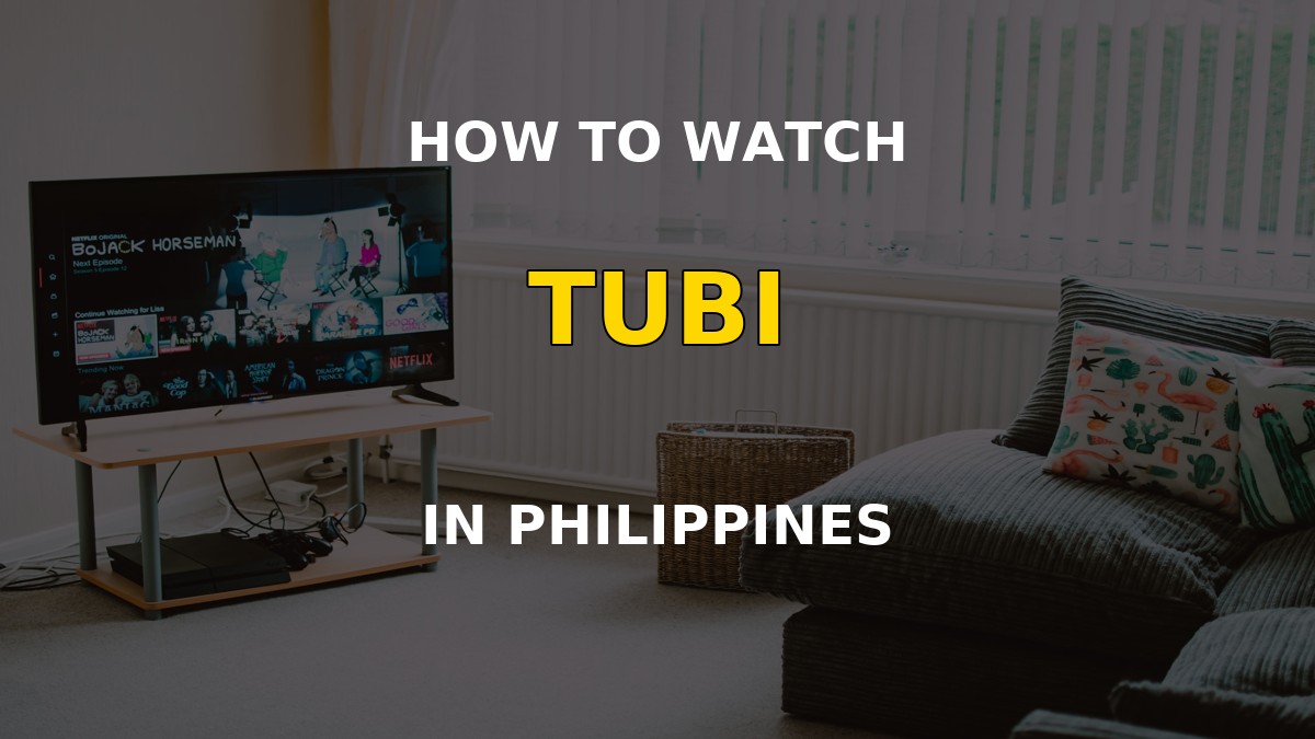 How to watch Tubi in the Philippines