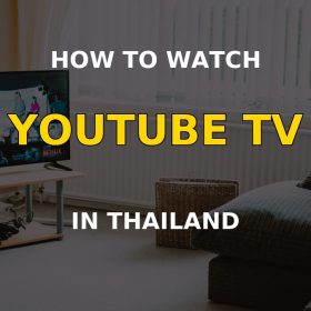 How to watch YouTube TV in Thailand
