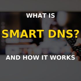What is Smart DNS and how it works