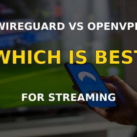 WireGuard vs OpenVPN protocol comparison for streaming