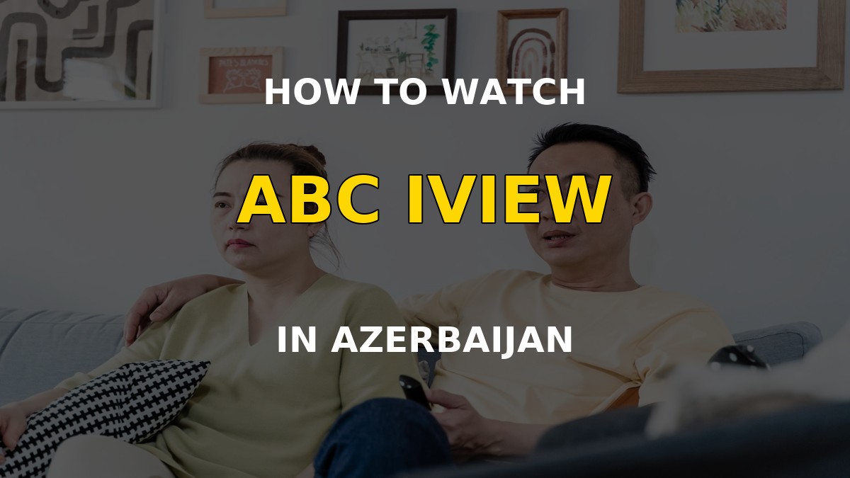 Watch ABC iview in Azerbaijan on a television