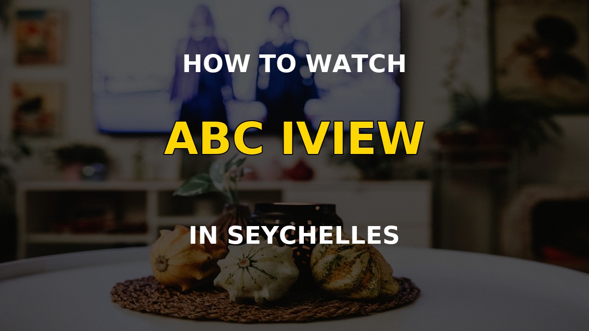 Watch ABC iview in Seychelles on a television