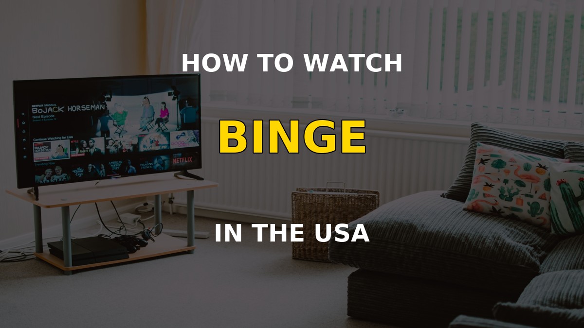 Watch Binge in the USA on a television
