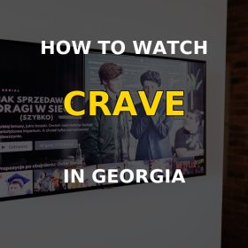 Watch Crave in Georgia on a television