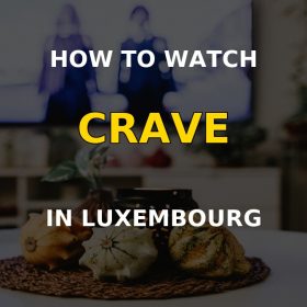Watch Crave in Luxembourg hero
