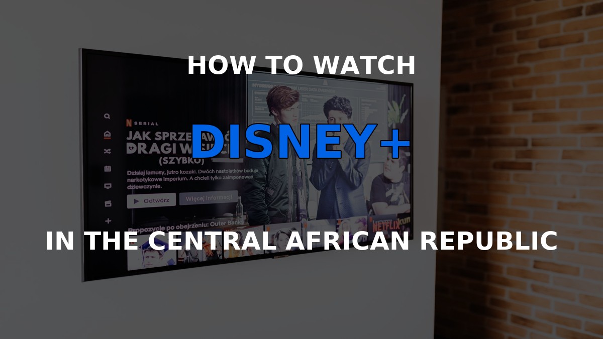 Watch Disney+ in the Central African Republic on a television