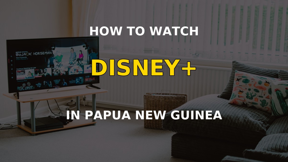 Watch Disney+ in Papua New Guinea on a television