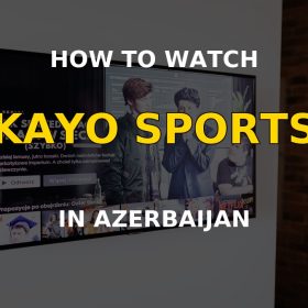 Watch Kayo Sports in Azerbaijan on a television